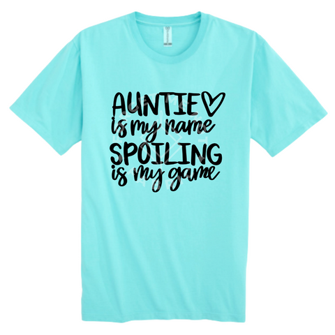 Auntie is My Name, Spoiling is My Game, Turquoise T-Shirt (Size Small), Graphic Shirts