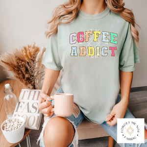 Coffee Addict, Sublimation Heat Transfer