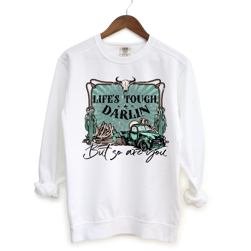 Life's Tough Darlin, White Sweatshirt (Size Large), Graphic Shirts