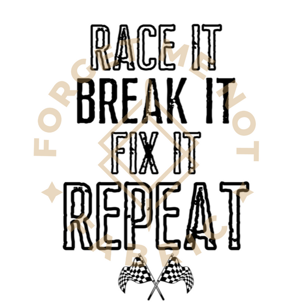 Race It, Break It, Fix It, Thin Matte Clear Film Screen Prints #120
