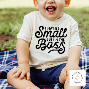 I May Be Small, But I'm The Boss, Sublimation Heat Transfer