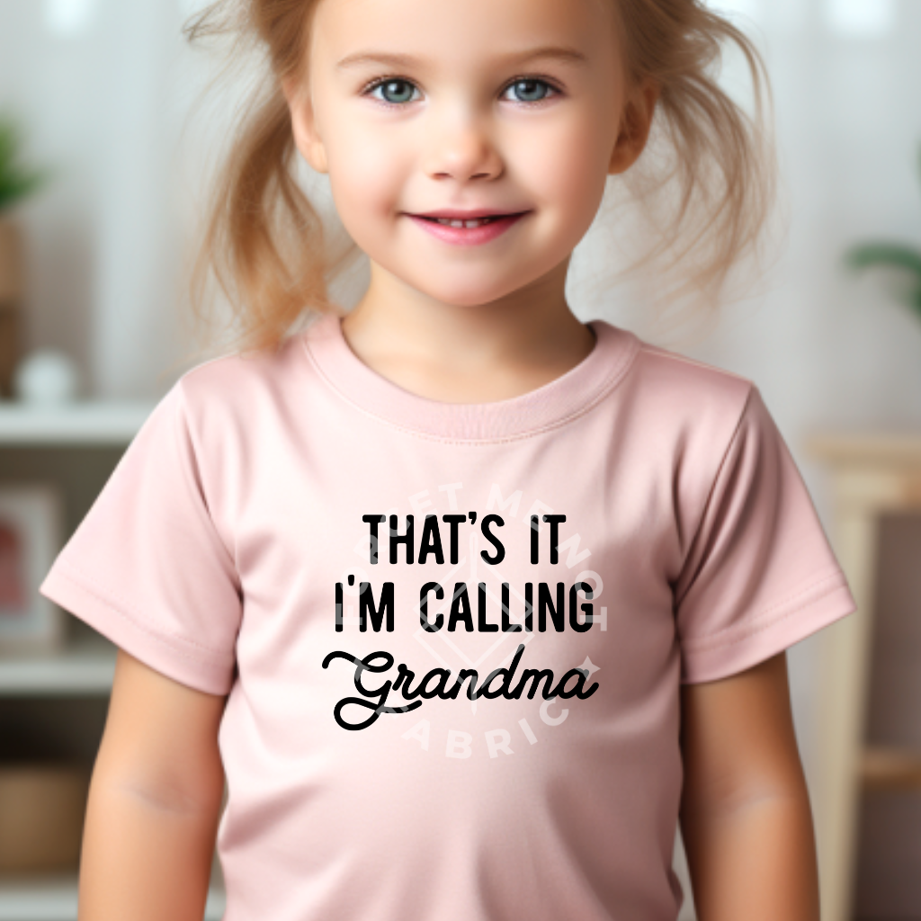 That's It, I'm Calling Grandma, Pink Toddler Shirt(Size 18 Months), Graphic Shirts