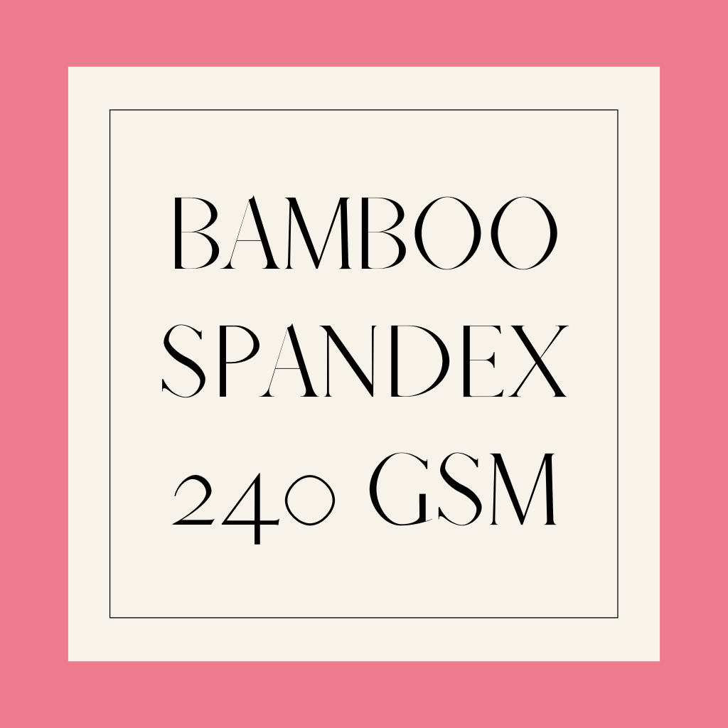 Bamboo Spandex 240 GSM